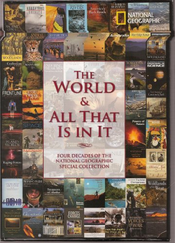 Stock image for The World and All That Is in It : Four Decades of National Geographic's Special Publications for sale by Better World Books: West