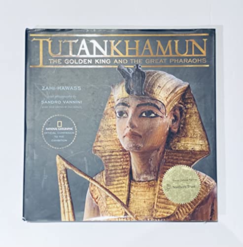 Imagen de archivo de Tutankhamun: The Golden King and the Great Pharaohs a la venta por Better World Books