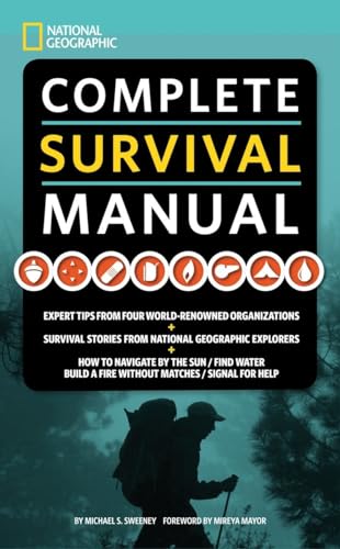 9781426203893: National Geographic Complete Survival Manual: Guide Book