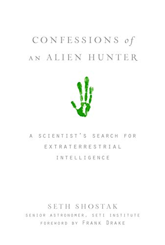 Beispielbild fr Confessions of an Alien Hunter : A Scientist's Search for Extraterrestrial Intelligence zum Verkauf von Better World Books