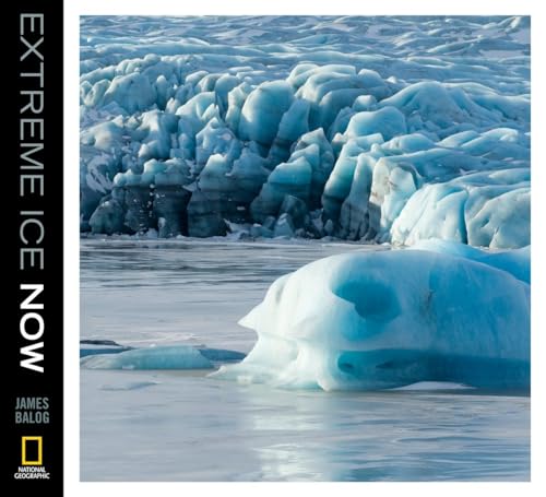 Beispielbild fr Extreme Ice Now: Vanishing Glaciers and Changing Climate: A Progress Report zum Verkauf von More Than Words