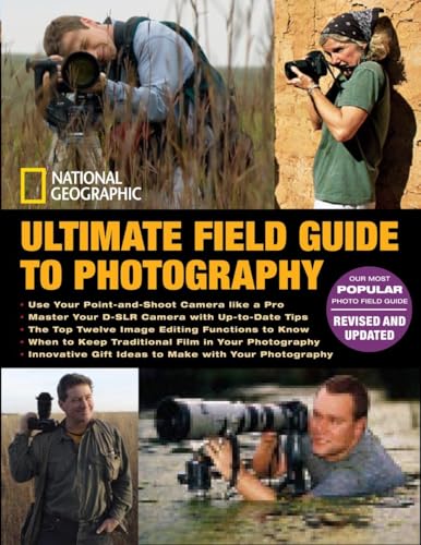 9781426204319: National Geographic Ultimate Field Guide to Photography: Revised and Expanded