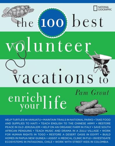 9781426204593: The 100 Best Volunteer Vacations to Enrich Your Life