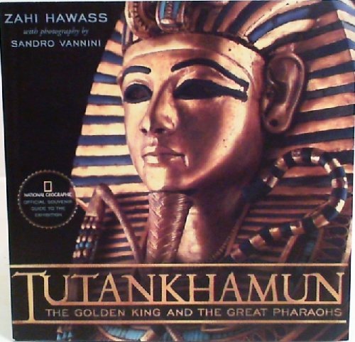 Stock image for Tutankhamun: The Golden King and the Great Pharaohs: A Souvenir Book for sale by SecondSale