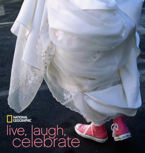 Beispielbild fr National Geographic Live, Laugh, Celebrate zum Verkauf von Better World Books