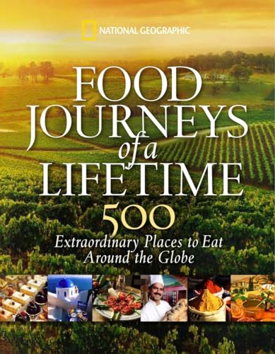 9781426205071: Food Journeys of a Lifetime: 500 Extraordinary Places to Eat Around the Globe [Idioma Ingls]