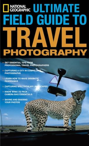 9781426205163: National Geographic Ultimate Field Guide to Travel Photography