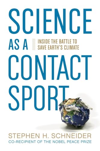 Imagen de archivo de Science as a Contact Sport: Inside the Battle to Save Earth's Climate a la venta por SecondSale