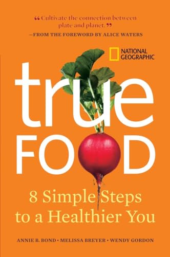 Beispielbild fr True Food : Eight Simple Steps to a Healthier You zum Verkauf von Better World Books