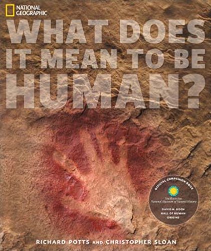 9781426206061: What Does It Mean to Be Human?: The Official Companion to the Smithsonian National Museum of Natural History's Hall of Human Origins