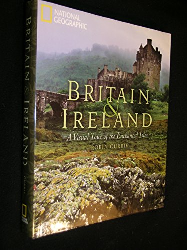 Beispielbild fr Britain and Ireland : A Visual Tour of the Enchanted Isles zum Verkauf von Better World Books