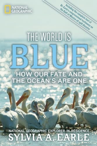 Imagen de archivo de World Is Blue, The: How Our Fate and the Ocean's Are One a la venta por ZBK Books