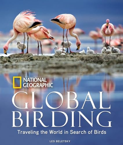9781426206405: Global Birding: Traveling the World in Search of Birds