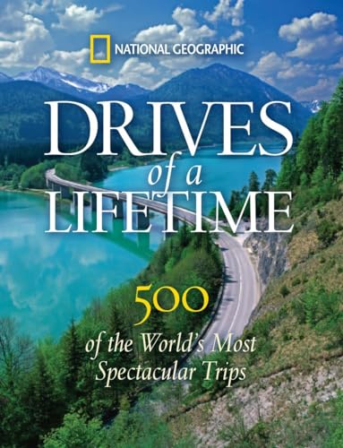 Stock image for Drives of a Lifetime: 500 of the World's Most Spectacular Trips for sale by Your Online Bookstore