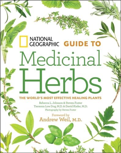 Stock image for National Geographic Guide to Medicinal Herbs : The World's Most Effective Healing Plants for sale by Better World Books