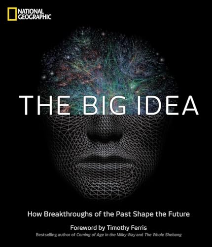 9781426208102: The Big Idea: How the Greatest Breakthroughs of All Time are Shaping Our Future