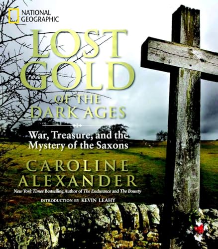 9781426208140: Lost Gold of the Dark Ages: War, Treasure, and the Mystery of the Saxons