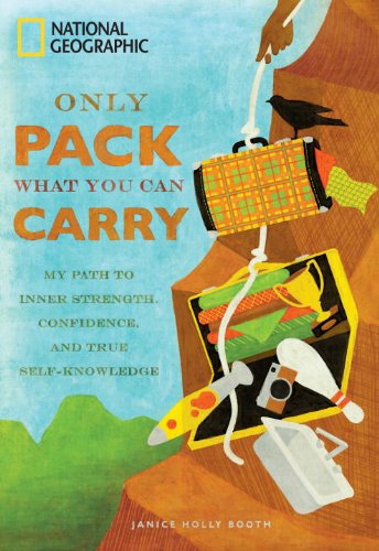 9781426208652: Only Pack What You Can Carry: My Path to Inner Strength, Confidence, and True Self-knowledge