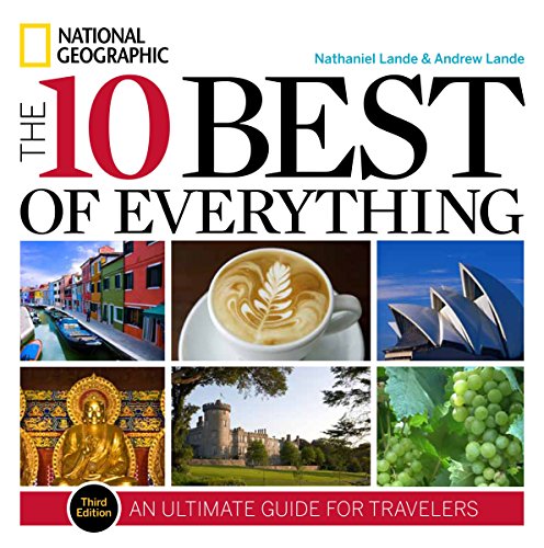 Stock image for The 10 Best of Everything : An Ultimate Guide for Travelers for sale by Better World Books: West