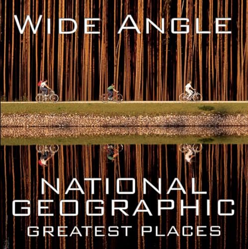 Beispielbild fr Wide Angle : National Geographic Greatest Places zum Verkauf von Better World Books