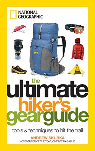 9781426209208: Ultimate Hiker's Gear Guide: Guide Book [Idioma Ingls]: Tools and Techniques to Hit the Trail