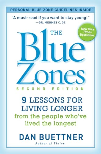 Imagen de archivo de The Blue Zones, Second Edition: 9 Lessons for Living Longer From the People Who've Lived the Longest a la venta por Once Upon A Time Books