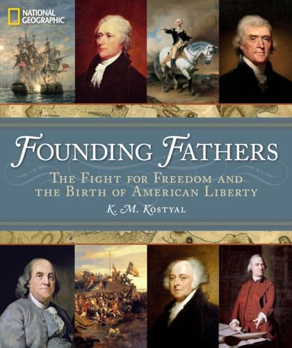 Beispielbild fr Founding Fathers: The Fight for Freedom and the Birth of American Liberty zum Verkauf von Ergodebooks