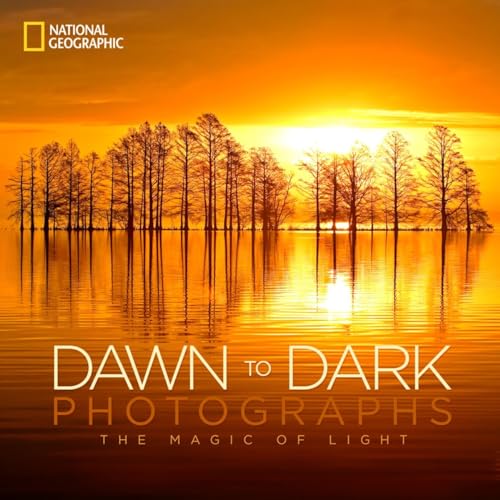 National Geographic Dawn to Dark Photographs: The Magic of Light