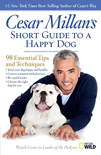 9781426212000: Cesar Millan's Short Guide to a Happy Dog: 98 Essential Tips and Techniques