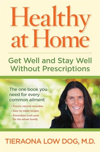 Beispielbild fr Healthy at Home: Get Well and Stay Well without Prescriptions zum Verkauf von WorldofBooks