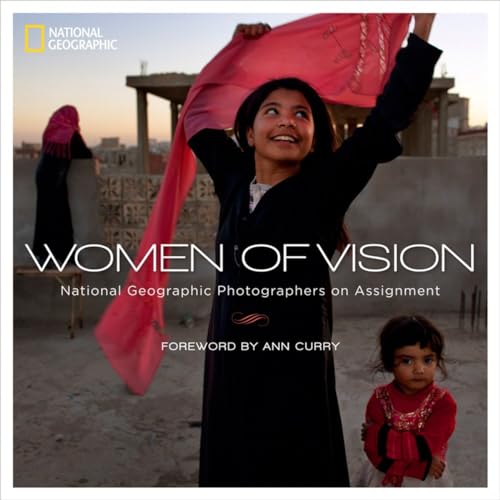 Stock image for Women of Vision : National Geographic Photographers on Assignment for sale by Better World Books