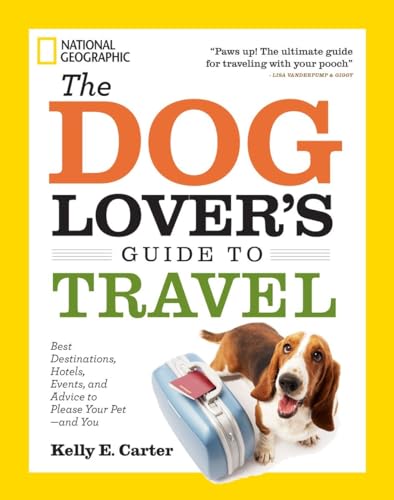 Stock image for The Dog Lover's Guide to Travel: Best Destinations, Hotels, Events, and Advice to Please Your Pet-and You for sale by SecondSale