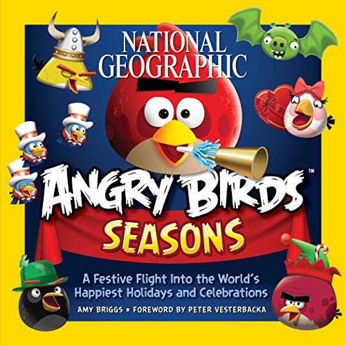 9781426212864: National Geographic Angry Birds Seasons: A Festive Flight into the World's Happiest Holidays and Celebrations [Idioma Ingls]