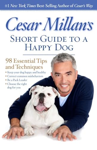 Beispielbild fr Cesar Millan's Short Guide to a Happy Dog: 98 Essential Tips and Techniques zum Verkauf von BooksRun