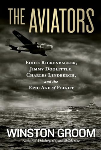9781426213694: The Aviators: Eddie Rickenbacker, Jimmy Doolittle, Charles Lindbergh, and the Epic Age of Flight