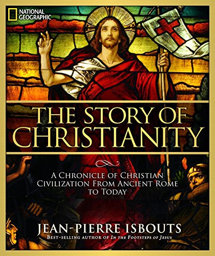 Beispielbild fr The Story of Christianity : A Chronicle of Christian Civilization from Ancient Rome to Today zum Verkauf von Better World Books