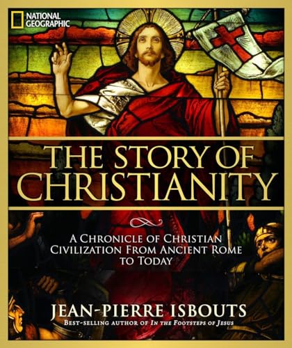 Stock image for The Story of Christianity: A Chronicle of Christian Civilization From Ancient Rome to Today for sale by SecondSale