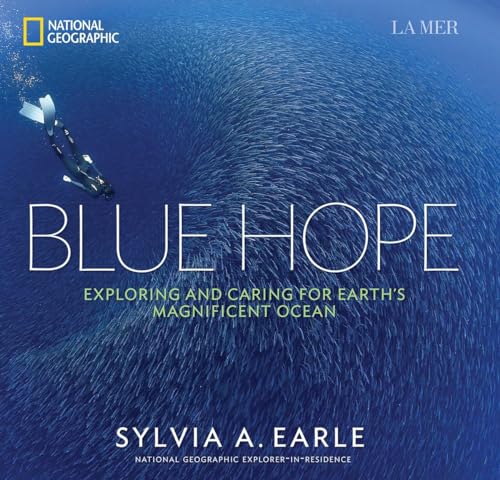 Stock image for Blue Hope: Exploring and Caring for Earth's Magnificent Ocean for sale by SecondSale