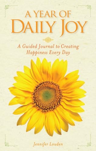 Beispielbild fr A Year of Daily Joy : A Guided Journal to Creating Happiness Every Day zum Verkauf von Better World Books