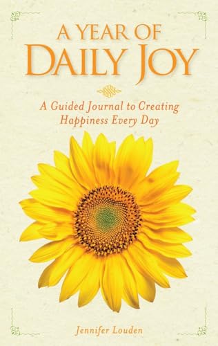 Stock image for A Year of Daily Joy: A Guided Journal to Creating Happiness Every Day for sale by SecondSale