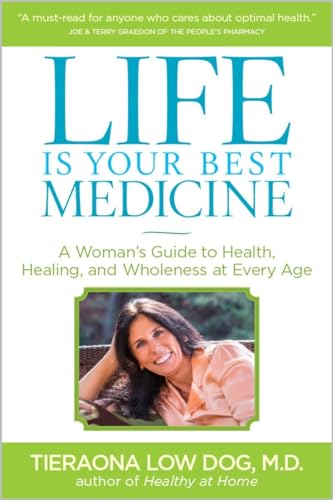 Beispielbild fr Life Is Your Best Medicine: A Woman's Guide to Health, Healing, and Wholeness at Every Age zum Verkauf von Wonder Book