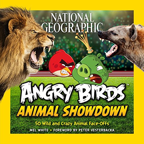 Stock image for National Geographic Angry Birds Animal Showdown: 50 Wild and Crazy Animal Face-Offs for sale by PlumCircle