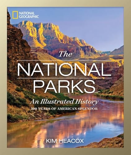 Stock image for National Geographic The National Parks: An Illustrated History for sale by Books for Life