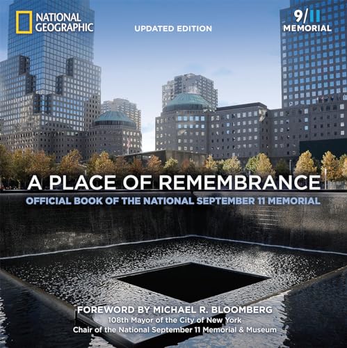 Stock image for A Place of Remembrance, Updated Edition: Official Book of the National September 11 Memorial for sale by Ergodebooks