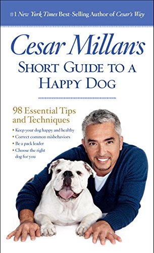 9781426216121: Cesar Millan's Short Guide to a Happy Dog: 98 Essential Tips and Techniques