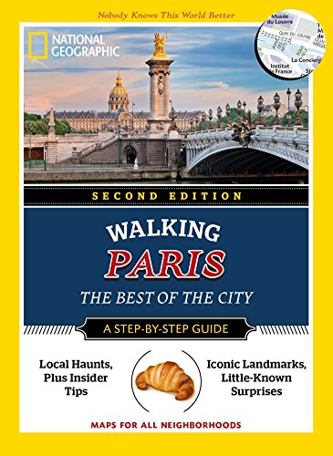 Beispielbild fr National Geographic Walking Paris, 2nd Edition: The Best of the City (National Geographic Walking Guide) zum Verkauf von SecondSale