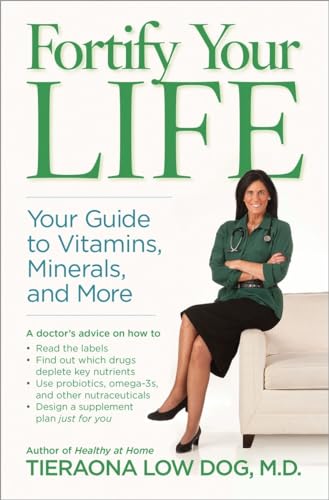 Beispielbild fr Fortify Your Life : Your Guide to Vitamins, Minerals, and More zum Verkauf von Better World Books