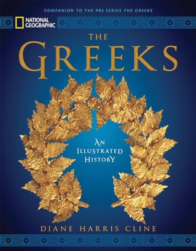 Stock image for National Geographic The Greeks: An Illustrated History for sale by WeBuyBooks