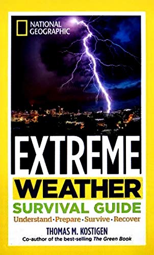 Beispielbild fr Extreme Weather Srv Gde (DR 1st) : Understand, Prepare, Survive, Recover zum Verkauf von Better World Books