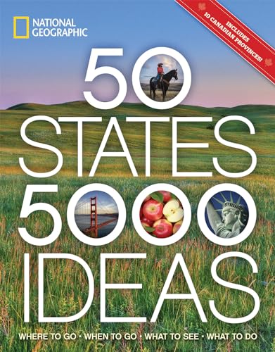 Stock image for 50 States, 5,000 Ideas: Where to Go, When to Go, What to See, What to Do for sale by Wonder Book